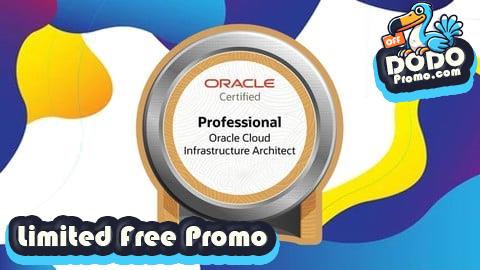 [Free Promo] 1Z0-997-25 : OCI 2025 Architect Professional PRACTICE EXAM
