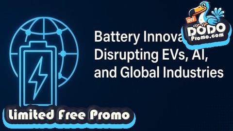 [Free Promo] Battery Innovations & Solutions for EVs, AI & Industry