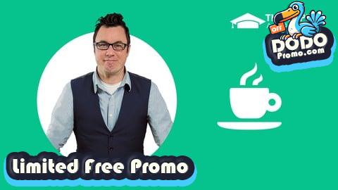 [Free Promo] Become A Coffee Expert: How To Make The Perfect Cup