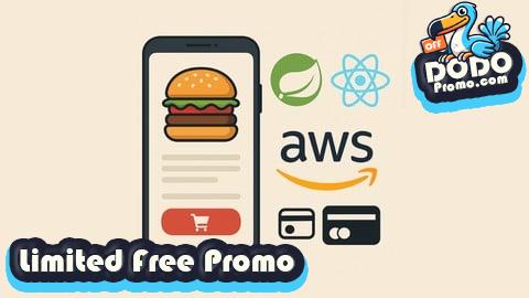 [Free Promo] Build Full-Stack Food App: Spring Boot, React,AWS & Payments