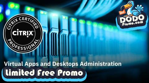 [Free Promo] Citrix Virtual Apps and Desktops Administration Prep Exams