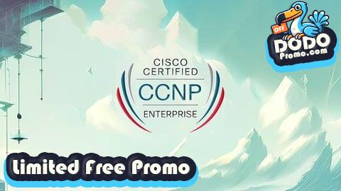 [Free Promo] Complete Exam Preparation for CCNP 350-401 - Practice Tests