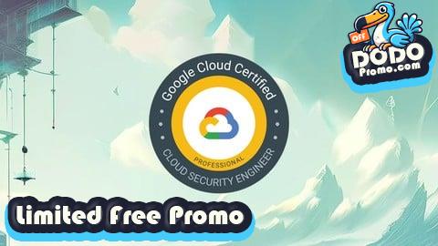 [Free Promo] Complete Exam Preparation for GCP Cloud Security Engineer