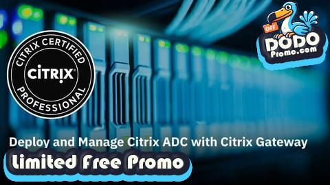 [Free Promo] Deploy and Manage Citrix ADC with Citrix Gateway Prep Exams