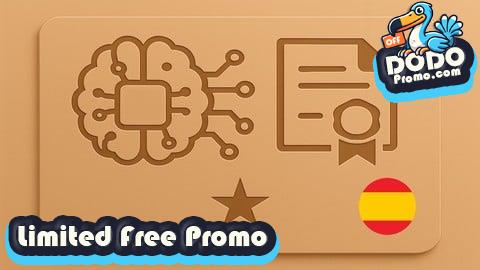 [Free Promo] [ES] Certificado de Explorador en Ingeniería de IA