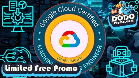 [Free Promo] Google Certified Professional Machine Learning Engineer