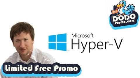 [Free Promo] Installing and configuring Hyper-V and virtual machines