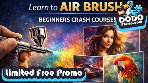 [Free Promo] Learn to Air Brush - Beginners Crash Course!