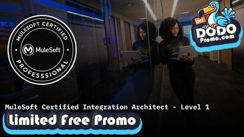 [Free Promo] MuleSoft Certified Integration Architect Level 1 Exam Prep