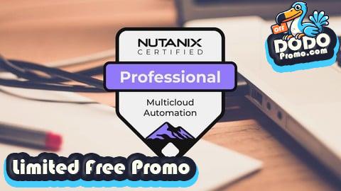 [Free Promo] Nutanix Certified Professional Multicloud Automation Exam