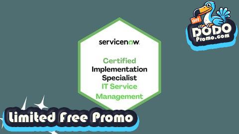 [Free Promo] ServiceNow CIS - IT Service Management (CIS-ITSM) Prep Exams