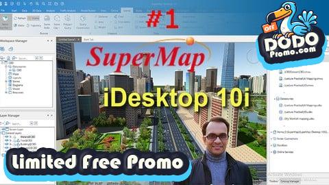 [Free Promo] SuperMap iDesktop 10i Level 1: SuperMap for Smart GIS Work