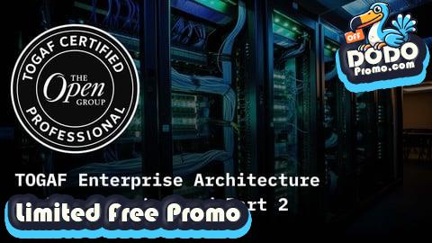 [Free Promo] TOGAF Enterprise Architecture Combined Part 1 and Part 2